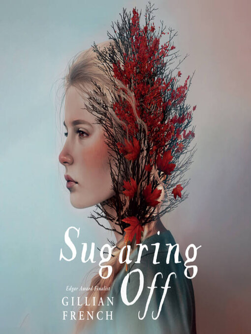 Title details for Sugaring Off by Gillian French - Available